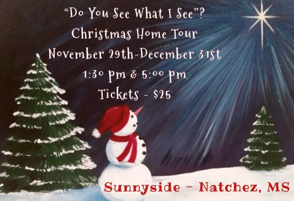 “Do You See What I See?" Christmas Home Tour at Sunnyside Visit Natchez